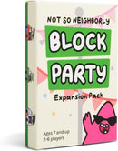 Not So Neighborly Block Party Expansion