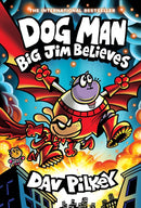 Dog Man Volume 14 Big Jim Believes