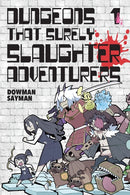 Dungeons That Surely Slaughter Adventurers Volume 1