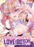 Makina San's A Love Bot?! Volume. 1