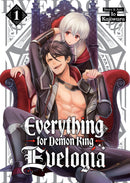Everything For Demon King Evelogia Volume. 1