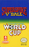 Superspike V'Ball & Nintendo World Cup - Nintendo Entertainment System  NES Pre-Played