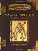 Savage Species Playing Monstrous Characters - Dungeons and Dragons 3.5 Edition Pre-Played