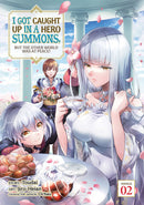 I Got Caught Up In A Hero Summons But The Other World Was At Peace Graphic Novel Volume 2