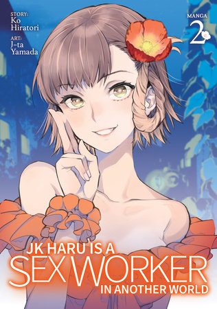 JK HARU IS A SEX WORKER IN ANOTHER WORLD GRAPHIC NOVEL VOLUME 2