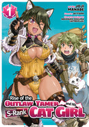 Rise of the Outlaw Tamer and His Wild S-Rank Cat Girl Volume 1