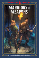 Warriors & Weapons - Dungeons and Dragons A Young Adventurer's Guide RPG