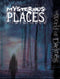Mysterious Places - World of Darkness RPG Pre-Played