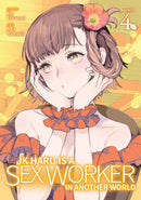 JK HARU IS A SEX WORKER IN ANOTHER WORLD GRAPHIC NOVEL VOLUME 4
